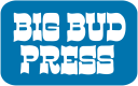 BIG BUD PRESS