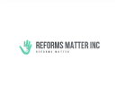 Reforms Matter Inc