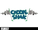 Caddie Shak