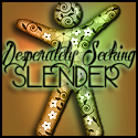 Desperately Seeking Slender