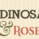 Dinosaurs and Roses