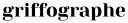 Griffographe