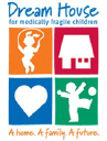 Dream House for Medically Fragile Children, Inc.