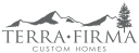 Terra Firma Custom Homes Inc