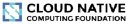 CNCF [Cloud Native Computing Foundation]