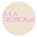 A.K.A TROPICALIA