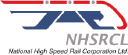 National High Speed Rail Corporation Ltd (NHSRCL)
