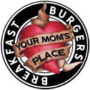 Your Mom's Place