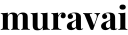 Muravai