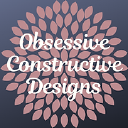 Obsessive Constructive Designs