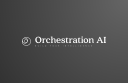 Orchestration AI