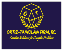 ORTIZ-TAING LAW FIRM P.C