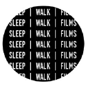 Sleep | Walk | Films