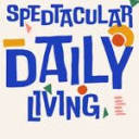 Spedtacular Daily Living