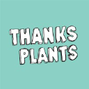 Thanks Plants