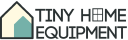 Tiny Home Equipment