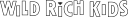 Logo for wildrichkids.com