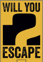 Will You Escape
