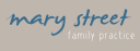 MARY STREET FAMILY PRACTICE