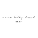 Never Fully Dressed